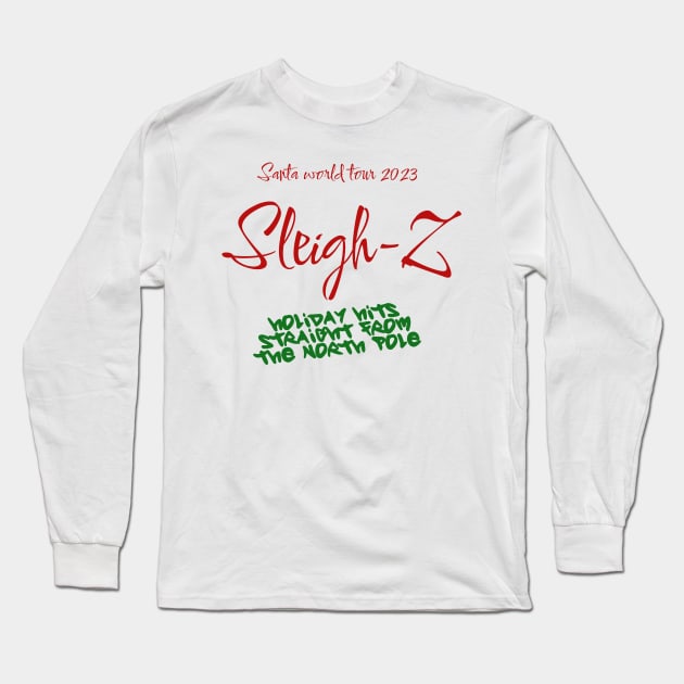 Rap the Halls: Sleigh-Z Drops the Beat Long Sleeve T-Shirt by MEWRCH